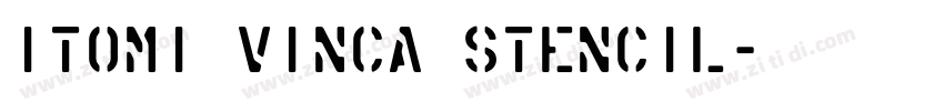 ITOMI VINCA STENCIL字体转换